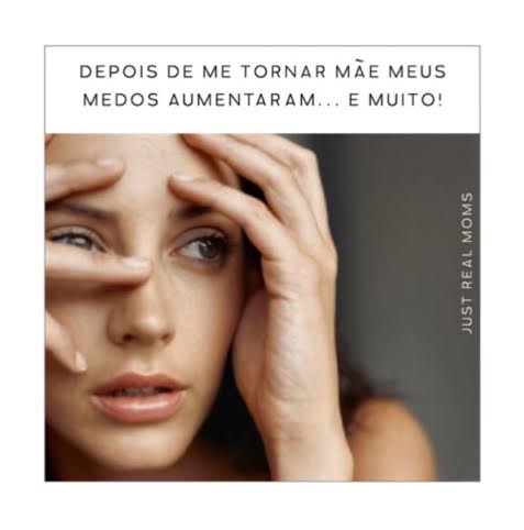 Depois de me tornar mãe meus medos aumentaram - Just Real Moms